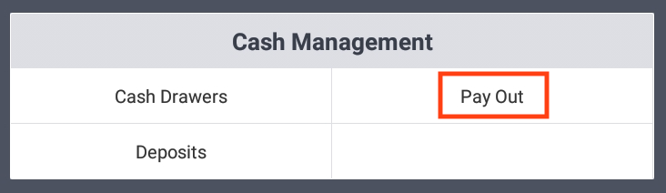 The Pay Out selection on the Cash Management home screen.