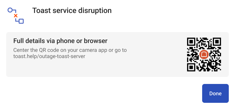 The dialog informing you how to access troubleshooting information for a Toast platform cloud-based service disruption.